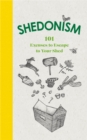 Image for Shedonism: 101 reasons to escape to your shed