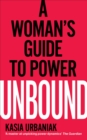 Image for Unbound: a woman&#39;s guide to power