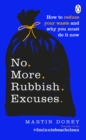 Image for No More Rubbish Excuses: Simple Ways to Reduce Your Waste and Make a Difference : Your Planet Needs You!