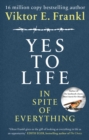 Image for Yes to life in spite of everything