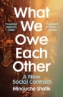 Image for What We Owe Each Other: A New Social Contract