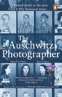 Image for The Auschwitz photographer: based on the true story of prisoner 3444 Wilhelm Brasse