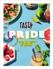 Image for Tasty pride: 75 recipes that celebrate good food, love and acceptance.