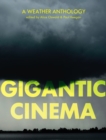 Image for Gigantic cinema: writing about weather