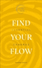 Image for Find your flow: essential chakras
