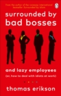Image for Surrounded by Bad Bosses and Lazy Employees: Or, How to Deal With Idiots at Work