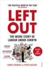 Image for Left Out: The Inside Story of Labour