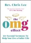Image for The OMG effect: 60-second sermons to live a fuller life
