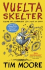 Image for Vuelta skelter: riding the remarkable 1941 tour of Spain