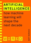 Image for Artificial intelligence: how machine learning will shape the next decade