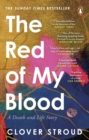 Image for The Red of My Blood: A Death and Life Story