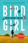 Image for Birdgirl: a young environmentalist looks to the skies in search of a better future