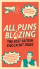 Image for All Puns Blazing: The Best British Knockout Jokes