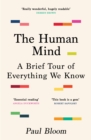 Image for The human mind: a brief tour of everything we know
