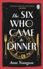 Image for The six who came to dinner: stories