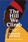 Image for The hill we climb: an inaugural poem