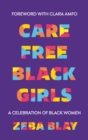 Image for Carefree Black girls: a celebration of Black women in pop culture