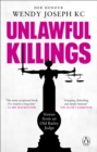 Image for Unlawful Killings: Life, Love and Murder : Trials at the Old Bailey