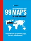 Image for 99 Maps to Save the Planet