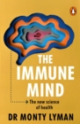 Image for The immune mind  : the new science of health