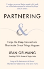 Image for Partnering: forge the deep connections that make great things happen