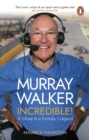 Image for Murray Walker - incredible!: a tribute to a Formula 1 legend