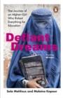 Image for Defiant Dreams: The Journey of an Afghan Girl Who Risked Everything for Education