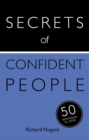 Image for Secrets of confident people  : the 50 techniques you need to shine