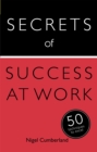 Image for Secrets of Success at Work