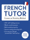Image for French tutor  : advanced beginner to upper intermediate course: Grammer and vocabulary workbook
