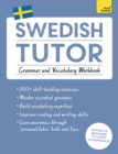 Image for Swedish tutor  : practise Swedish with teach yourself: Grammar and vocabulary workbook