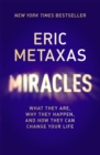 Image for Miracles  : what they are, why they happen, and how they can change your life