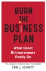 Image for Burn The Business Plan