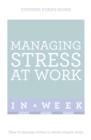 Image for Managing Stress At Work In A Week