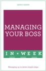 Image for Managing your boss in a week