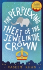 Image for The perplexing theft of the jewel in the crown
