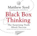 Image for Black box thinking  : the surprising truth about success