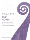 Image for Complete Old Norse  : a comprehensive guide to reading and understanding Old Norse, with original texts