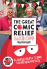 Image for The great Comic Relief bake off  : 14 simple recipes to bake for Red Nose Day 2015