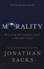 Image for Morality  : restoring the common good in divided times