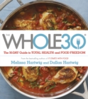 Image for The whole 30  : the 30-day guide to total health and food freedom