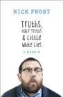 Image for Truths, Half Truths and Little White Lies