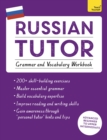 Image for Russian tutor  : grammar and vocabulary workbook