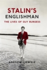Image for Stalin&#39;s Englishman: The Lives of Guy Burgess