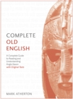 Image for Complete Old English  : a comprehensive guide to reading and understanding Old English, with original texts