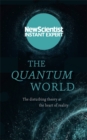 Image for The quantum world  : the disturbing theory at the heart of reality