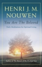 Image for You are beloved  : daily meditations for spiritual living