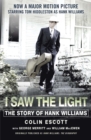 Image for I saw the light  : the story of Hank Williams