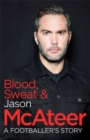 Image for Blood, Sweat and McAteer
