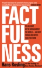 Image for Factfulness : Ten Reasons We&#39;re Wrong About The World - And Why Things Are Better Than You Think